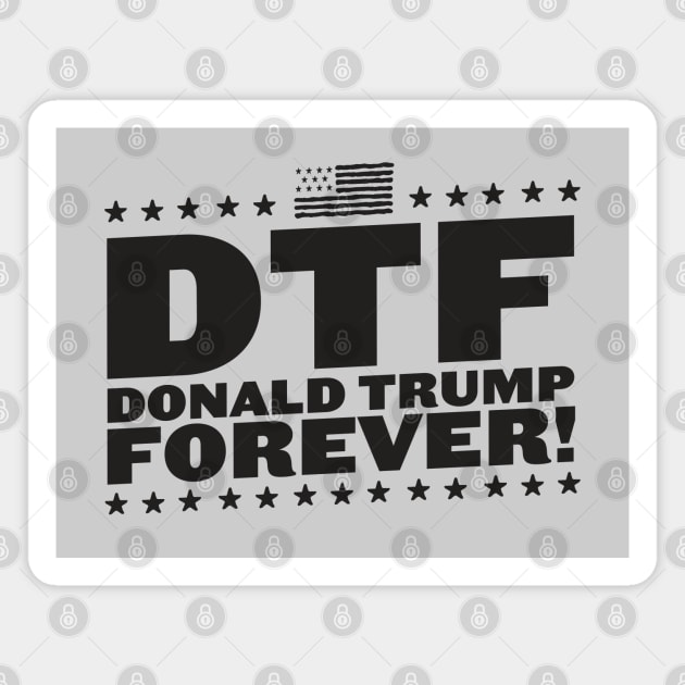 Donald Trump Forever Pro-Trump Magnet by screamingfool